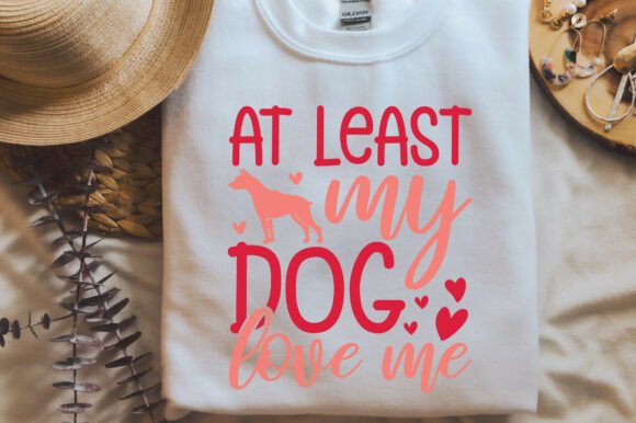 At Least My Dog Love Me SVG PNG Review