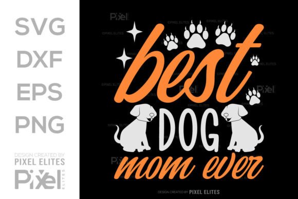 Best Dog Mom Ever SVG Design Review