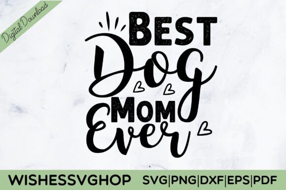 Best Dog Mom Ever SVG PNG Review