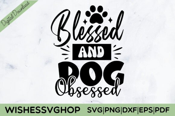 Blessed and Dog Obsessed SVG PNG Review