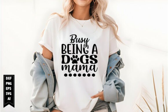 Busy Being a Dog Mama Svg Review for Embroidery Projects