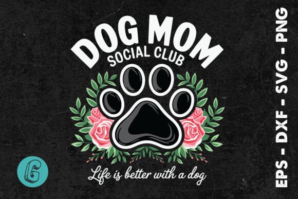 Dog Mom Social Club Life Better SVG Review