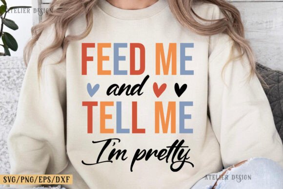 Feed Me Tell Me I'm Pretty Embroidery Design Review