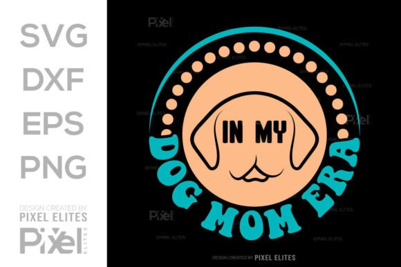 In My Dog Mom Era SVG Design Review