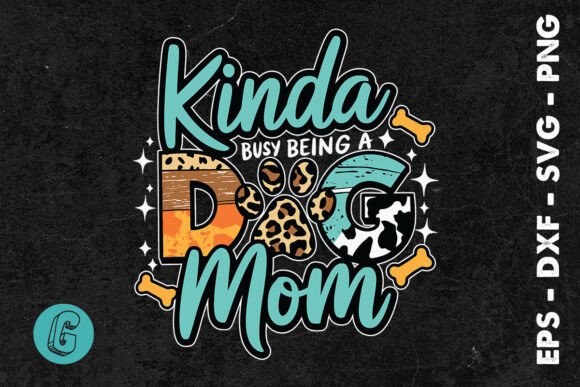 Kinda Happy Busy Being a Dog Mom SVG Review