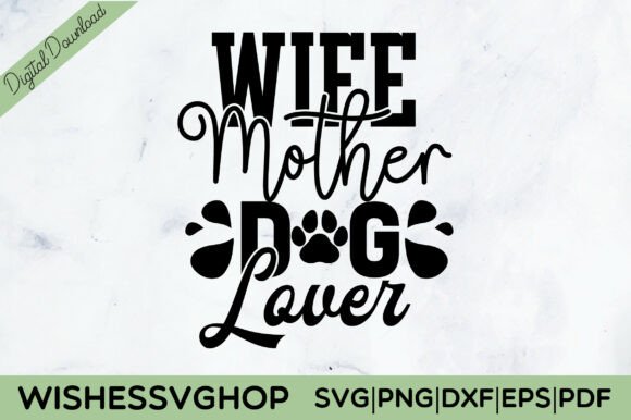 Wife Mother Dog Lover SVG PNG Review